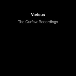 The Curfew Recordings