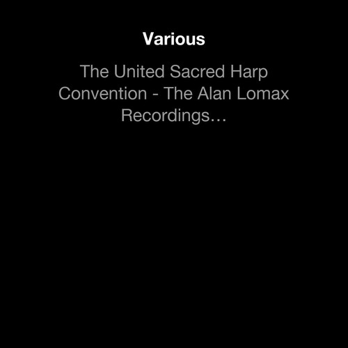 The United Sacred Harp Convention - The Alan Lomax Recordings 19