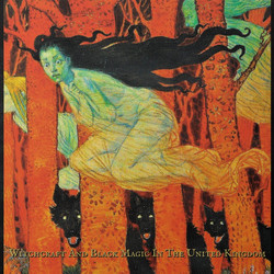 Witchcraft & Black Magic In the United Kingdom