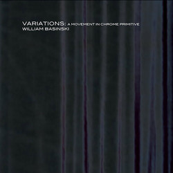 Variations: a movement in chrome primitive
