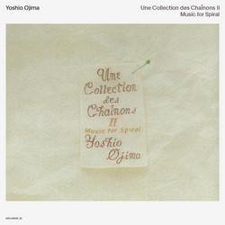 Une Collection des Chainons II: Music for Spiral